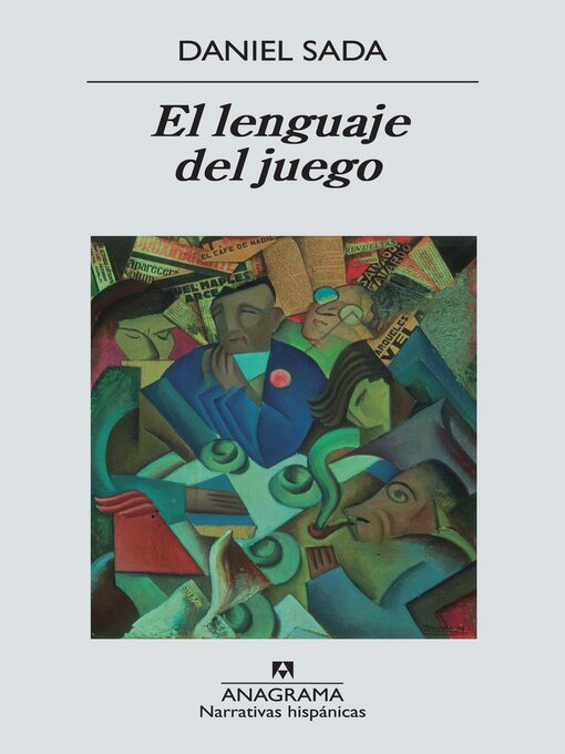 Title details for El lenguaje del juego by Daniel Sada - Available